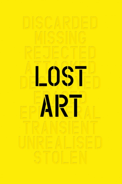 Lost Art : Missing Artworks of the Twentieth Century, Hardback Book