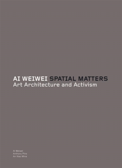 Ai Weiwei: Spatial Matters, Paperback / softback Book