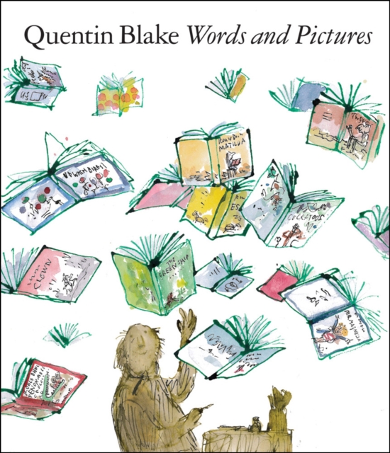 Words and Pictures : Quentin Blake, Paperback / softback Book