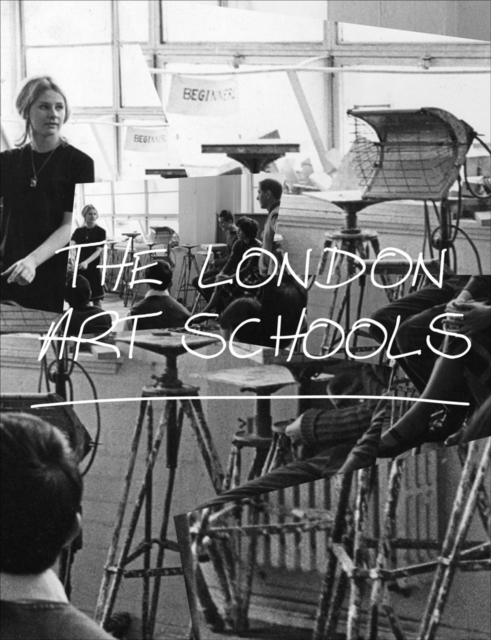The London Art Schools, Paperback / softback Book