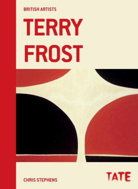 Tate British Artists: Terry Frost, Hardback Book