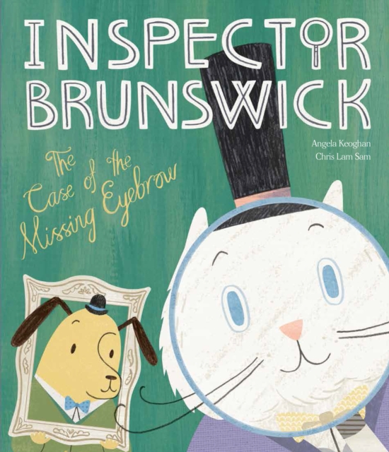 Inspector Brunswick : The Case of the Missing Eyebrow, Hardback Book