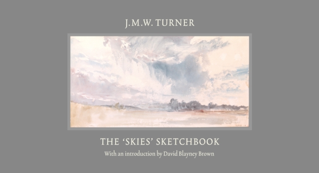 J.M.W. Turner : The 'Skies' Sketchbook, Hardback Book
