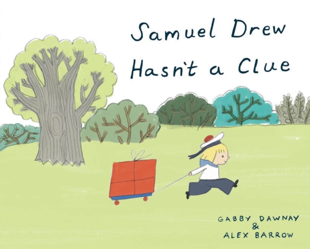 Samuel Drew Hasn't a Clue, Hardback Book