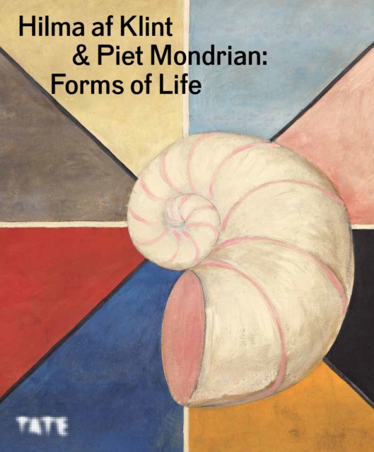 Hilma af Klint & Piet Mondrian : Forms of Life, Hardback Book