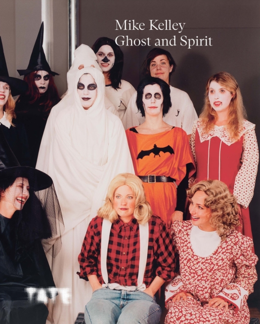 Mike Kelley: Ghost and Spirit, Hardback Book