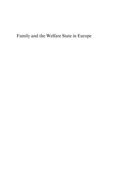 Family and the Welfare State in Europe : Intergenerational Relations in Ageing Societies, PDF eBook
