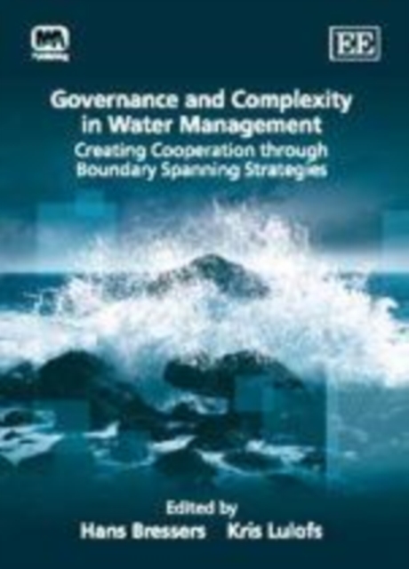 Governance and Complexity in Water Management : Creating Cooperation through Boundary Spanning Strategies, PDF eBook