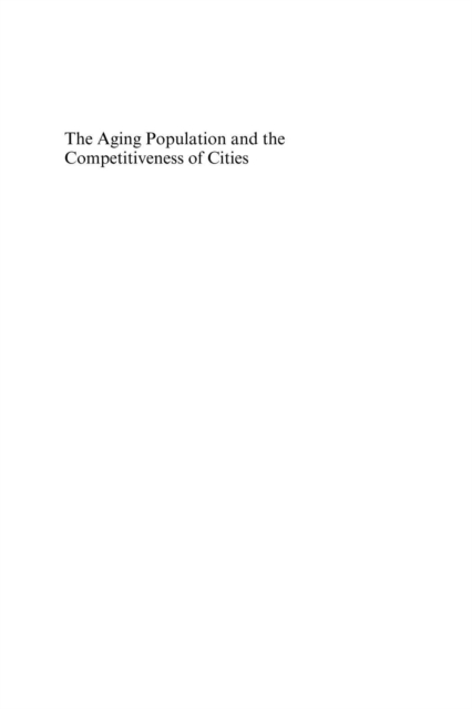 Aging Population and the Competitiveness of Cities : Benefits to the Urban Economy, PDF eBook