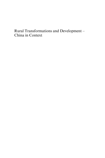 Rural Transformations and Development - China in Context : The Everyday Lives of Policies and People, PDF eBook
