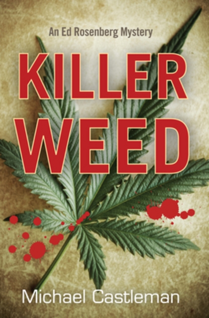 Killer Weed : An Ed Rosenberg Mystery, Paperback / softback Book