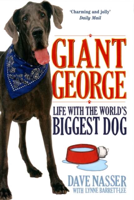 Giant George : Life With the World's Biggest Dog, Paperback / softback Book