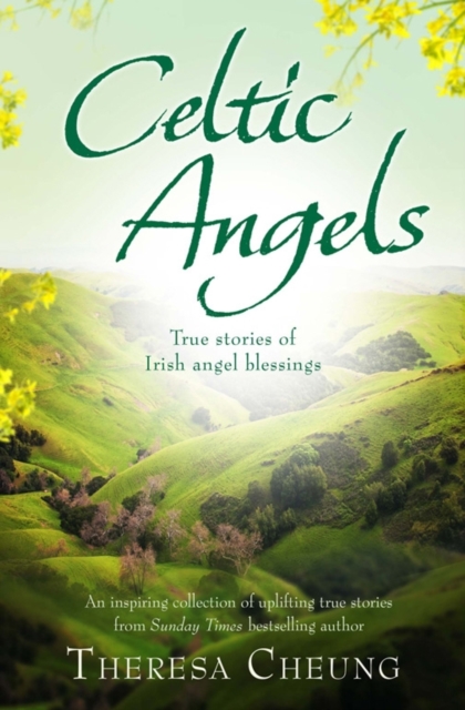 Celtic Angels : True stories of Irish Angel Blessings, Paperback / softback Book