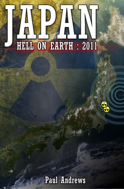 Japan - Hell on Earth : 2011, PDF eBook