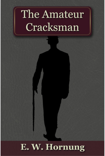 The Amateur Cracksman, EPUB eBook