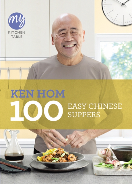 My Kitchen Table: 100 Easy Chinese Suppers, Paperback / softback Book