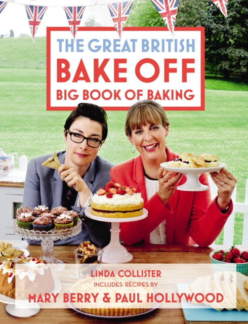 Great British Bake Off: Big Book of Baking, Hardback Book