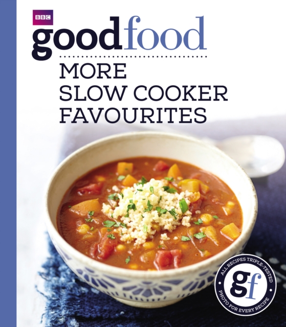 Good Food: More Slow Cooker Favourites : Triple-tested recipes, Paperback / softback Book