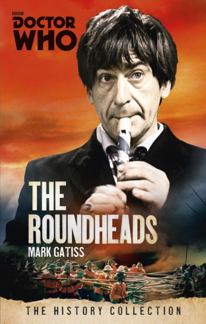 Doctor Who: The Roundheads : The History Collection, Paperback / softback Book