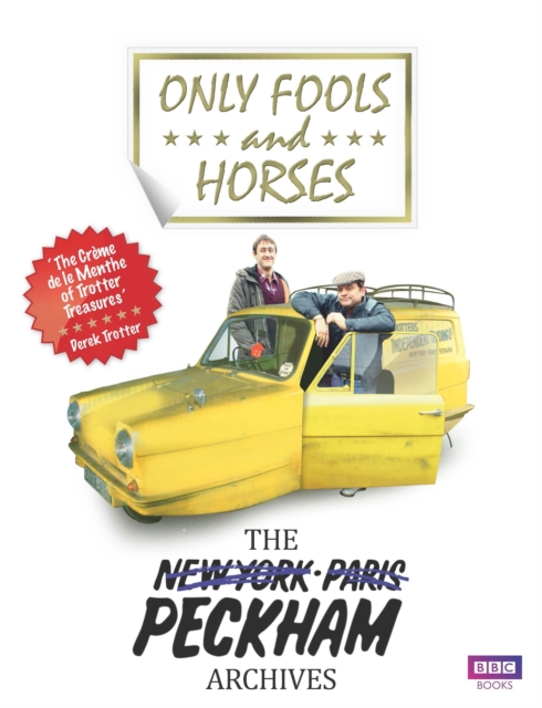 Only Fools and Horses : The Peckham Archives, Hardback Book