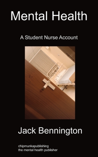 Mental Health : A Student Nurse Account, Paperback / softback Book