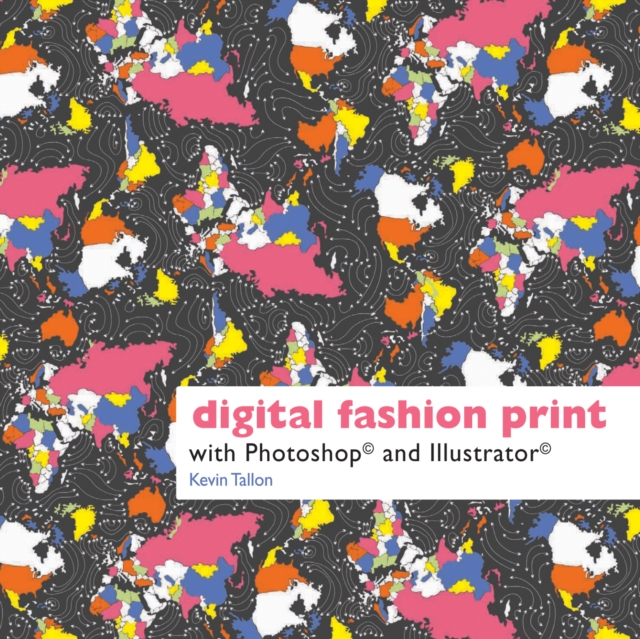 Digital Fashion Print : with Photoshop and Illustrator, Paperback / softback Book