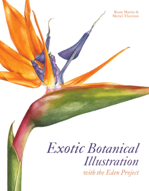 Exotic Botanical Illustration : with the Eden Project, Hardback Book
