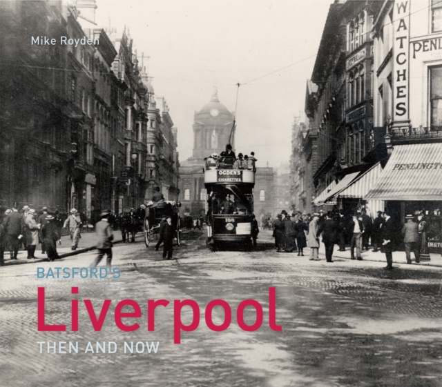 Liverpool Then and Now, Hardback Book