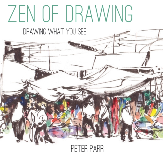 Zen of Drawing : How to Draw What You See, Hardback Book
