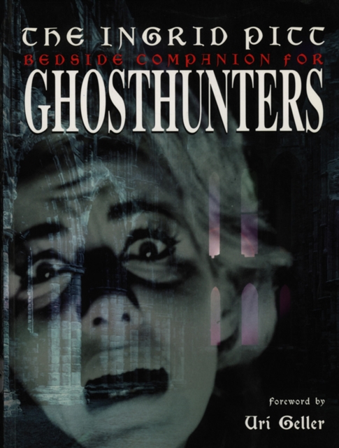 Ingrid Pitt Bedside Companion for Ghosthunters, EPUB eBook