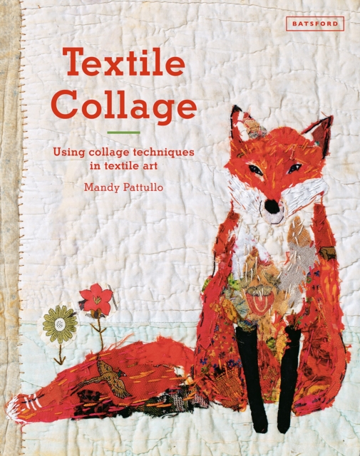 Textile Collage : using collage techniques in textile art, Hardback Book
