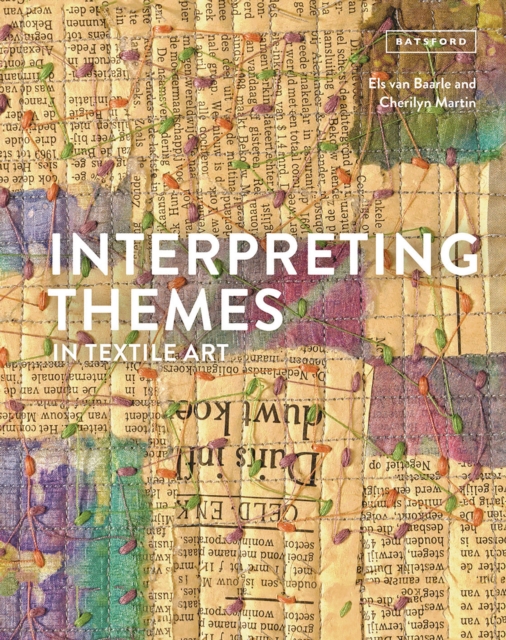 Interpreting Themes in Textile Art, Hardback Book