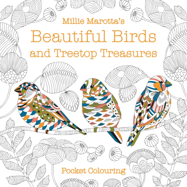 Millie Marotta's Beautiful Birds and Treetop Treasures Pocket Colouring, Paperback / softback Book