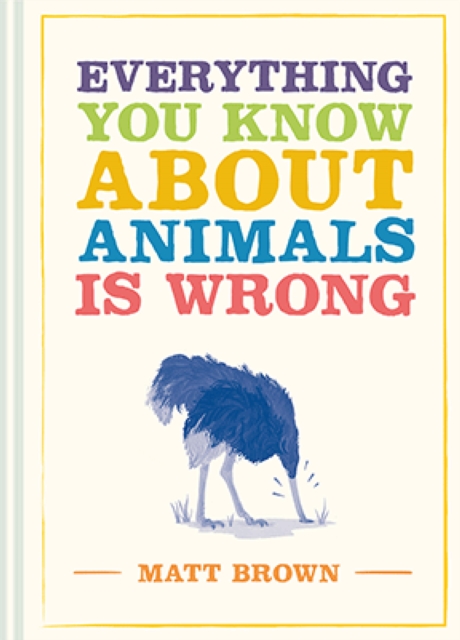 Everything You Know About Animals is Wrong, EPUB eBook