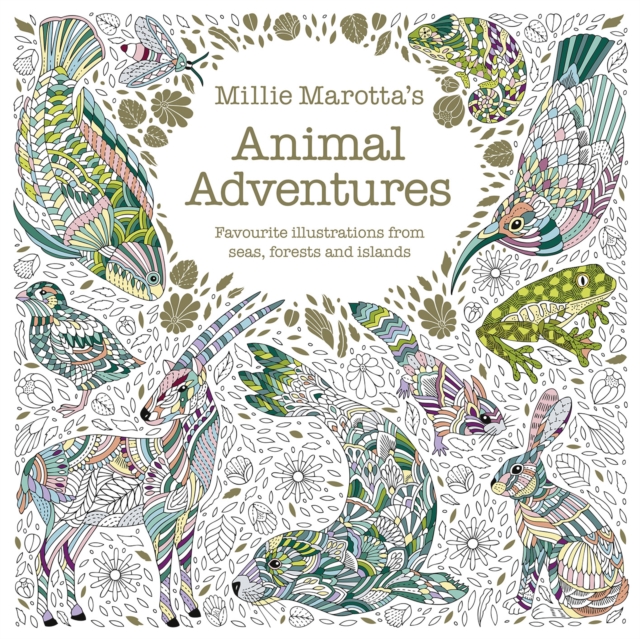 Millie Marotta's Animal Adventures : Favourite illustrations from seas, forests and islands, Paperback / softback Book