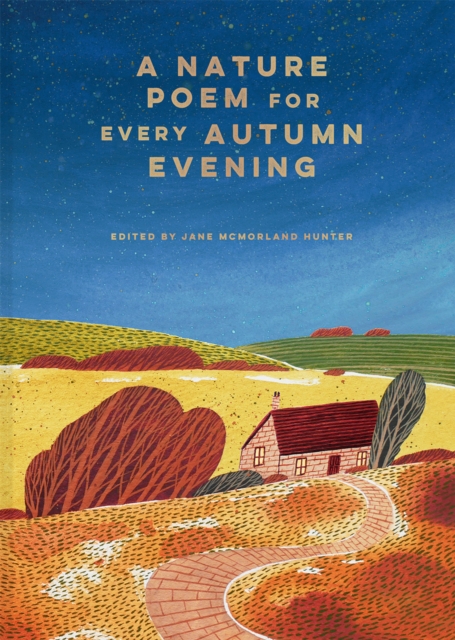 A Nature Poem for every Autumn Evening : Volume 3, Hardback Book