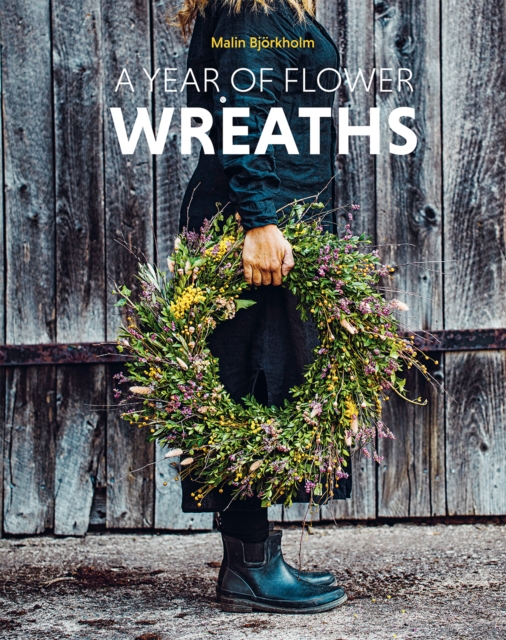 A Year of Flower Wreaths, Hardback Book