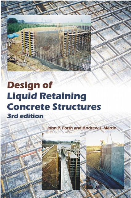 Design of Liquid Retaining Concrete Structures, Hardback Book