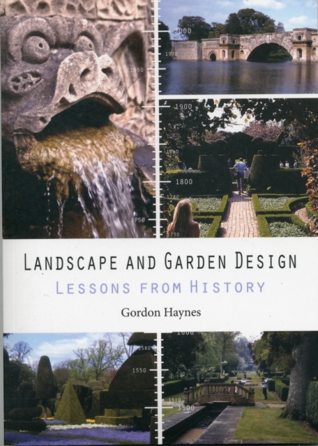 Landscape and Garden Design : Lessons from History, Paperback / softback Book