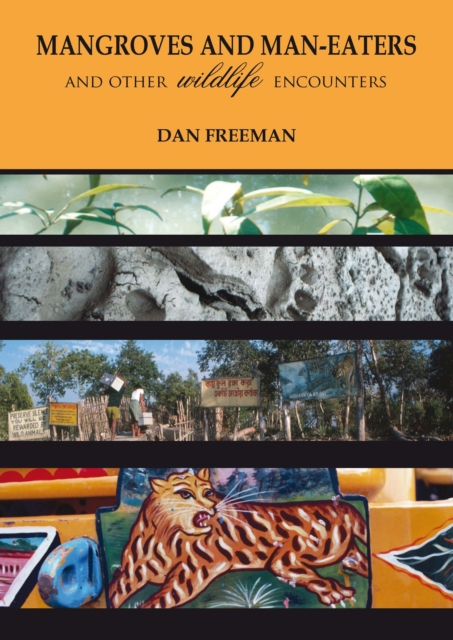 Mangroves and Man-Eaters : and Other Wildlife Encounters, EPUB eBook