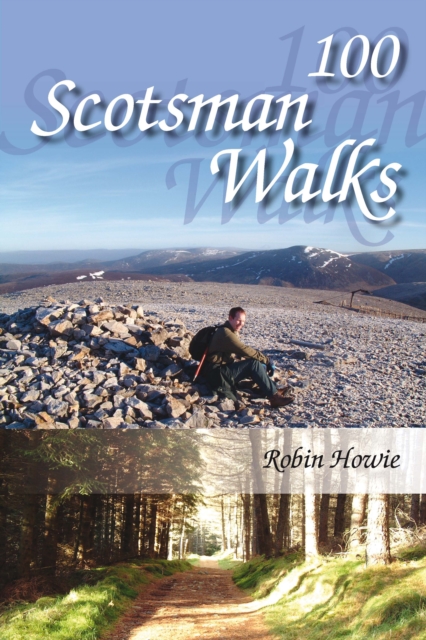 100 Scotsman Walks : From Hill to Glen and Riverside, EPUB eBook