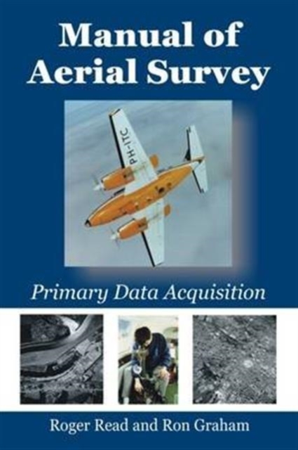 Manual of Aerial Survey : Primary Data Acquisition, Paperback / softback Book