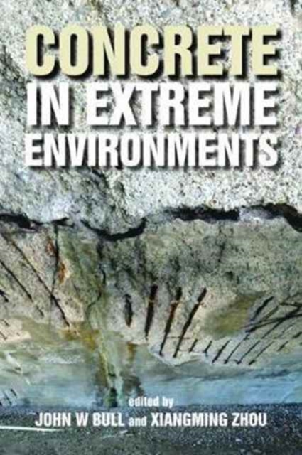 Concrete in Extreme Environments, Hardback Book