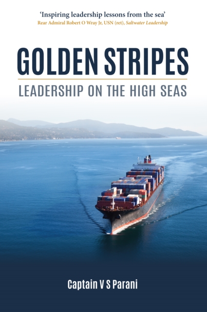 Golden Stripes : Leadership on the High Seas, EPUB eBook