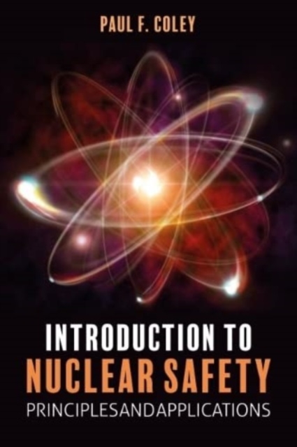 Introduction to Nuclear Safety : Principles and Applications, Hardback Book