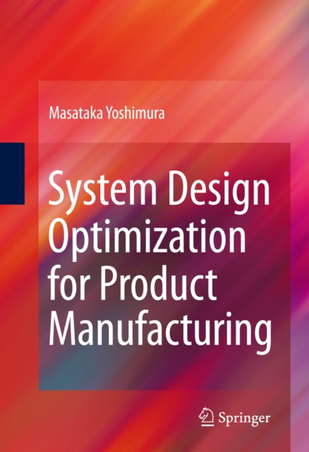 System Design Optimization for Product Manufacturing, PDF eBook