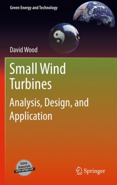 Small Wind Turbines : Analysis, Design, and Application, Hardback Book
