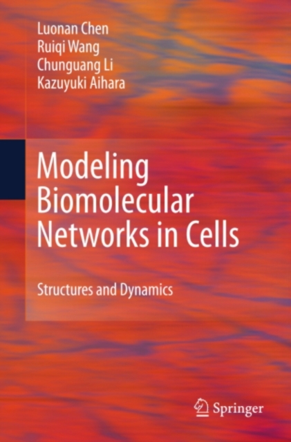 Modeling Biomolecular Networks in Cells : Structures and Dynamics, PDF eBook
