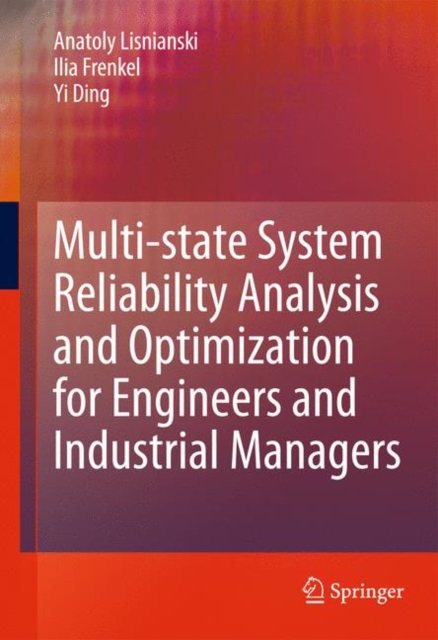 Multi-state System Reliability Analysis and Optimization for Engineers and Industrial Managers, Hardback Book