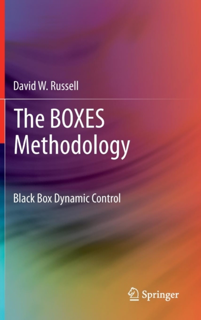 The BOXES Methodology : Black Box Dynamic Control, Hardback Book